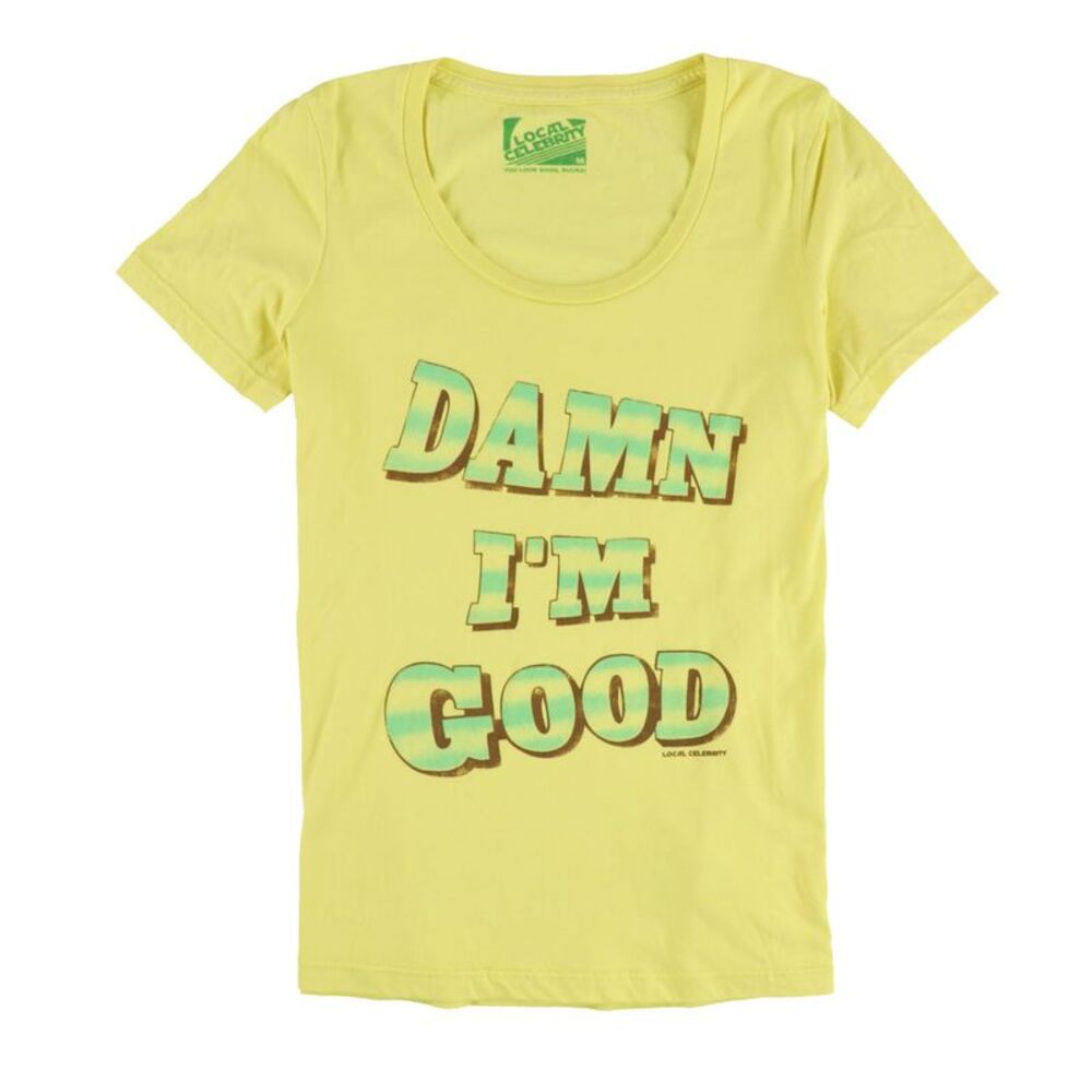 Local Celebrity Womens Damn I'm Good Graphic T-Shirt, NWT